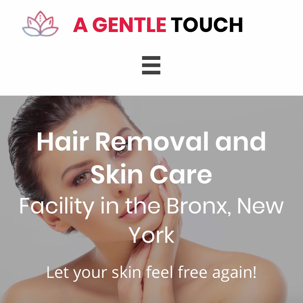 A Gentle Touch Permanent Hair Removal & Skincare | 3563 Bainbridge Ave Ste 1L, Bronx, NY 10467 | Phone: (718) 231-1313